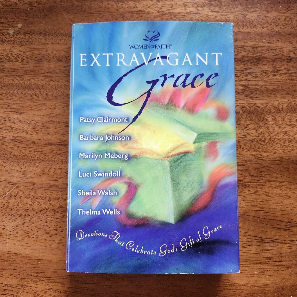 Extravagant Grace Women of Faith Devotions Hardcover Book Club Edition 2000